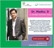 cancer | Robotic | Oncologist surgeon in Hyderabad | Himayath Nagar 