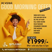 Good Morning Offer For All Womens In Vizag @1999 From 9 Am To 2 Pm In 