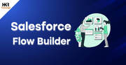 Salesforce Flow builder | Overview On Salesforce Flow Builder