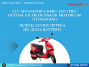 Get Affordable Hero Electric Optima HX from Ankur Motors in Hyderabad