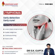 Lymphoma Dr Near Me – Consult Dr. S.K. Gupta for Expert Care