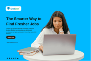 The Smarter Way to Find Fresher Jobs